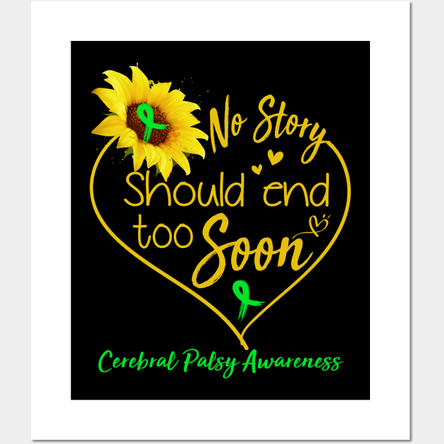 Cerebral Palsy Awareness No Story Should End Too Soon Wall Art by ThePassion99